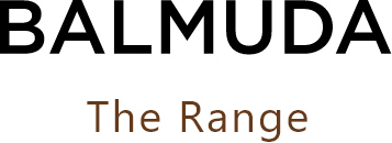 BALMUDA The Range